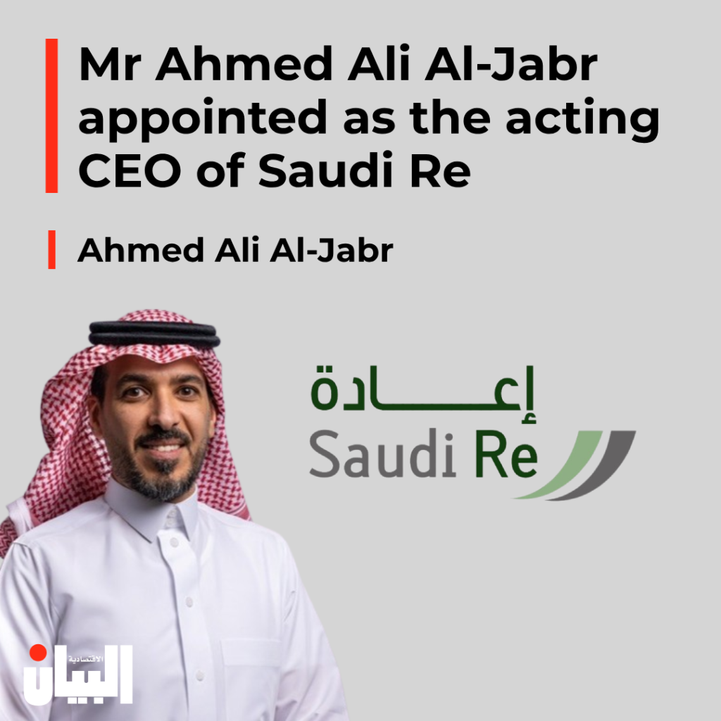 Mr Ahmed Ali Al-Jabr appointed as the acting CEO of Saudi Re – Al-Bayan ...