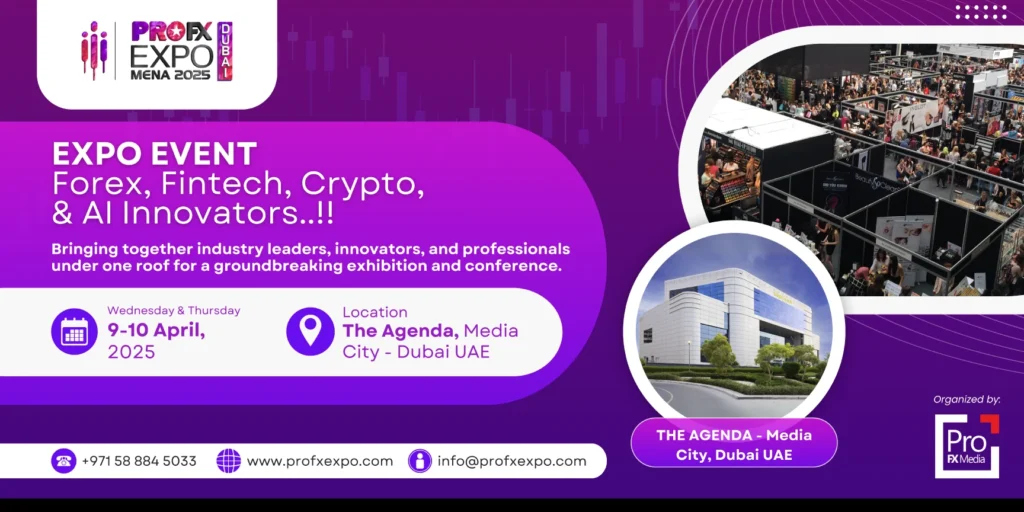 ProFX Expo MENA 2025 Dubai: The Premier Event for Forex, Fintech, and Crypto Professionals