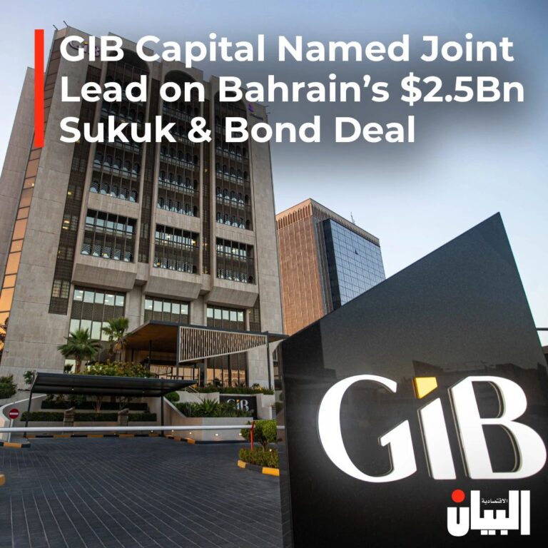GIB Capital Named Joint Lead on Bahrain’s $2.5BnSukuk & Bond Deal